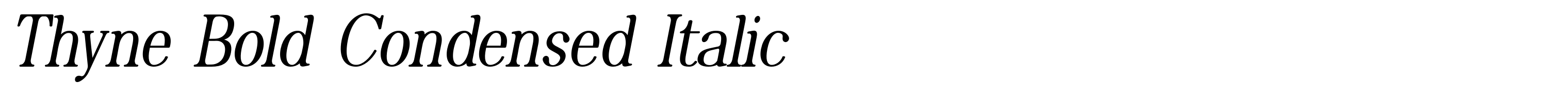 Thyne Bold Condensed Italic